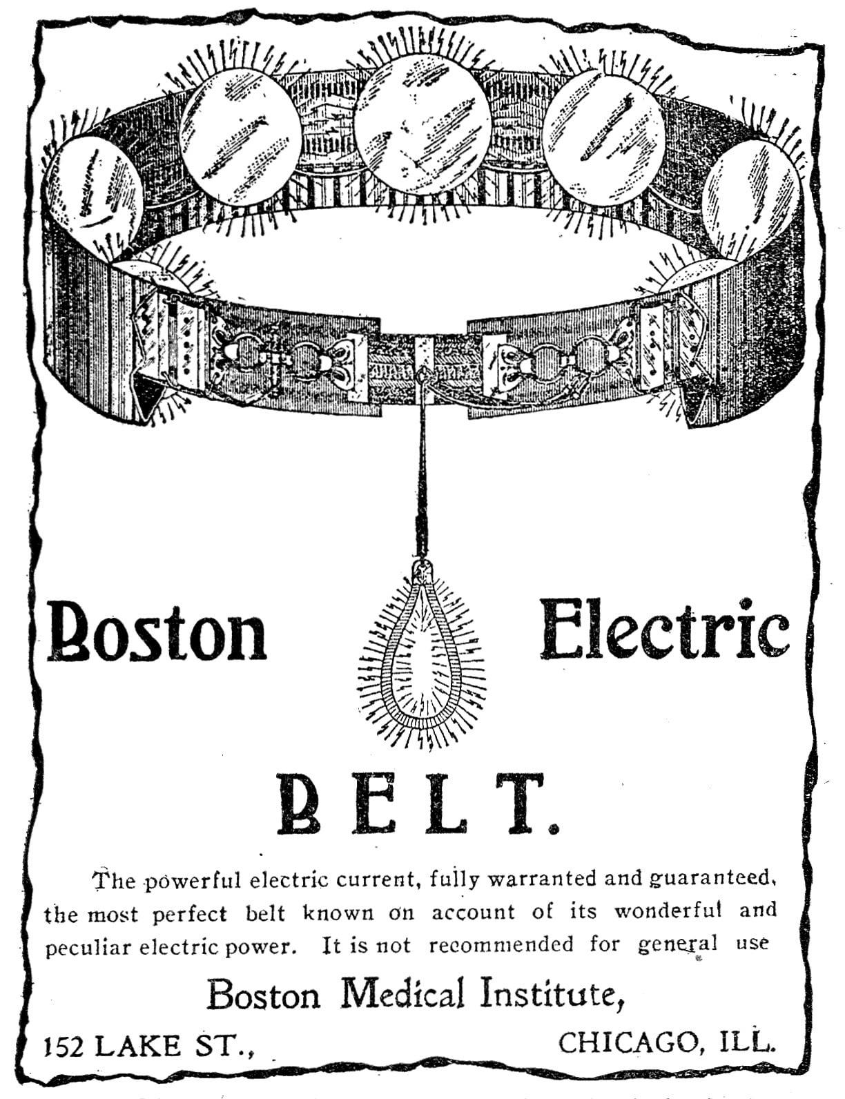 Figure 6 — The Boston Electric Belt, sold by the "Boston Medical Institute" of Lake Street, Chicago — "The powerful electric current, fully warranted and guaranteed, the most perfect belt known on account of …