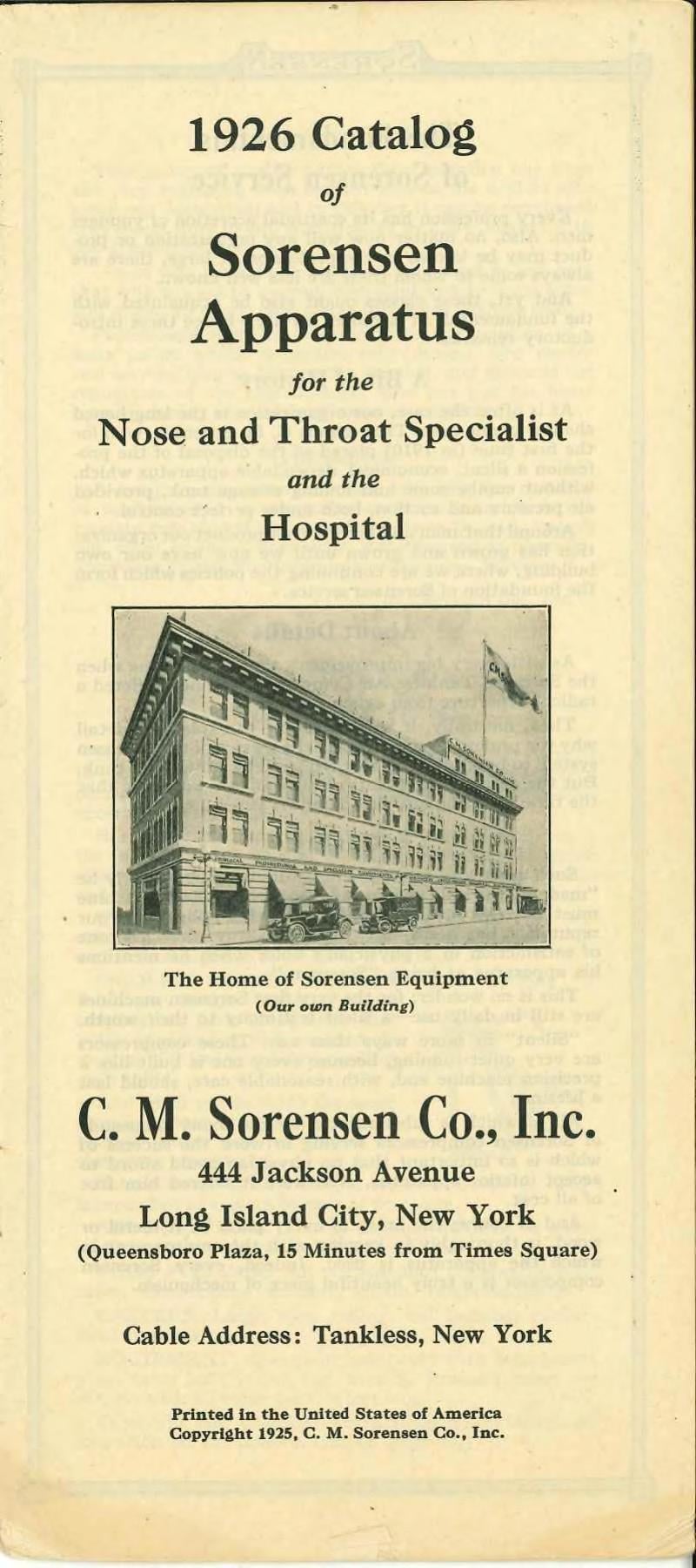 Figure 3 — The title page of the specialist-office supplier's book: 1926 Catalog of Sorensen Apparatus for the Nose and Throat Specialist and the Hospital, C. M. Sorensen Co., Inc., 444 Jackson Avenue, Long I…